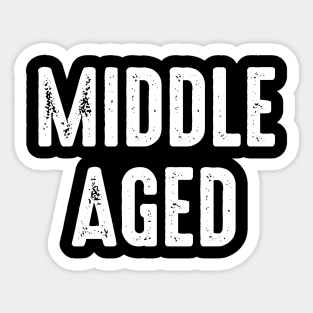 Middle Aged - The Vintage Vibe Sticker